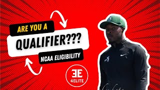 Are You A Qualifier: NCAA Eligibility