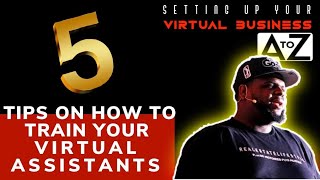 5 tips👀 on how to effectively manage Virtual assistants