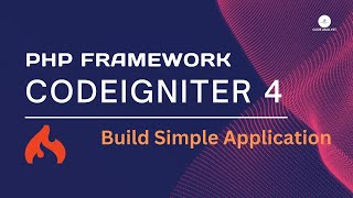 Building Simple Application | CodeIgniter | PHP Framework