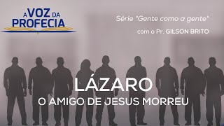 O AMIGO DE JESUS, MORREU