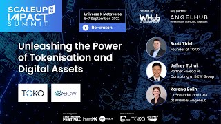 Unleashing the Power of Tokenisation and Digital Assets #SIS22 #ScaleupImpactSummit