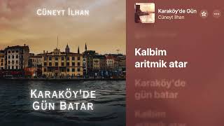 Cüneyt İlhan - Karaköy’de Gün Batar (Karaoke Version)