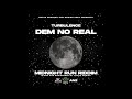 Roots Records Midnight Run Riddim-Turbulence “Dem No Real”