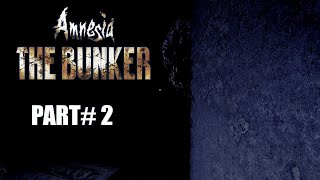 Amnesia : The Bunker pt.2 - We goin places