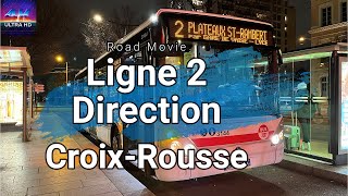 [Road Movie 4K UHD] Ligne 2 du réseau TCL Lyon direction Croix-Rousse. 🚌