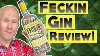 Feckin Gin Review!