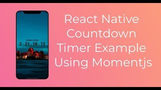 React Native Countdown Timer Example Using MomentJs Demo
