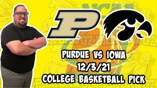 Purdue vs Iowa 12/3/21 College Basketball Free Pick, Free College Basketball Betting Tips