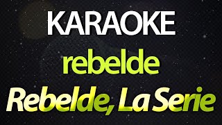 ⭐ Rebelde - Rebelde, La Serie (RBD) (Karaoke Version) (Netflix) (Cover)