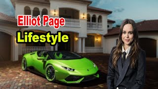 Elliot Page Lifestyle ★ New Boyfriend, Husband, Age, Instagram, House, Family & Biography