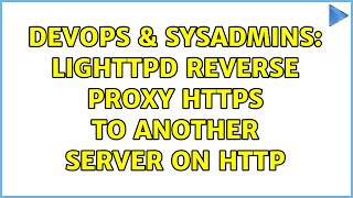 DevOps & SysAdmins: Lighttpd reverse proxy HTTPS to another server on HTTP