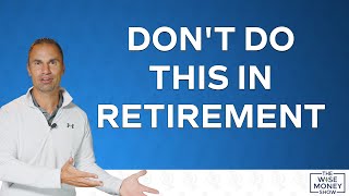 Avoid These 3 Retirement Mistakes in Your First Year