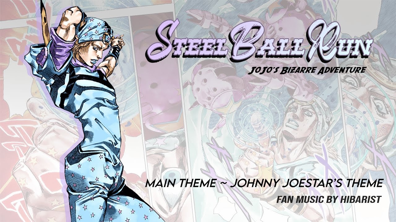 Jojo S Bizarre Adventure Steel Ball Run Main Theme Johnny Joestar