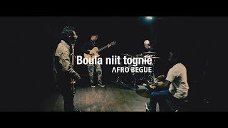 Boula niit tognié / AFRO BEGUE