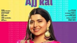 Ajj Kal Ajj Kal By Nimrat Khaira | New Punjabi Song 2020 | Nimrat Khaira New Song |