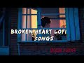 alone lofi songs sad songs mind freshsongs mashup songs alone lofi songs 💔🥀❤️‍🩹