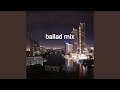 ballad mix