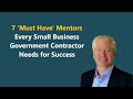 (live) 12 'Must Have' Mentors Every Small Business Government Contractor Needs