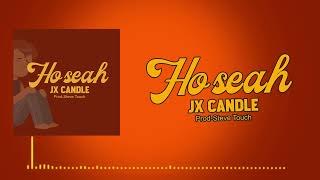 Jx candle - HOSEAH (official audio)