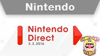 Nintendo Direct 3/3/16 Live Reaction With Games and Wario!