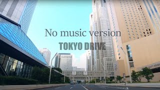 【音楽無】TOKYO DRIVE /新宿 / 05:14 Thu. 27/08/2020【4K】