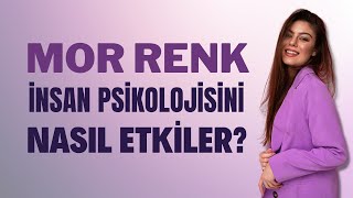 MOR RENK İNSAN PSİKOLOJİSİNİ NASIL ETKİLER? | Canten Kaya Videoları