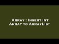 Array : Insert int Array to ArrayList