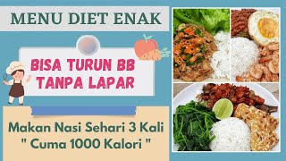 Menu Diet Makan Nasi 3 Kali Sehari Cuma 1000 Kalori