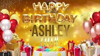 ASHLEY - Happy Birthday Ashley