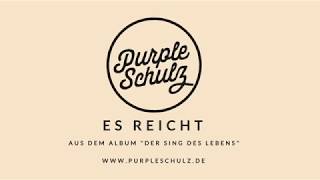 Purple Schulz: Es reicht (Live-Lyrics-Video)