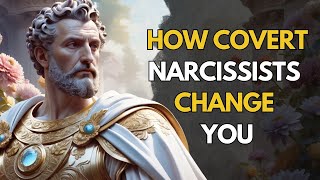 How Covert NARCISSISTS Change Your Personality for the Worse |Stoic Mindset