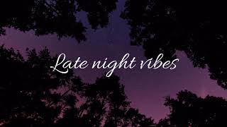 late night vibe // bazzi, lauv, jeremy zucker playlist