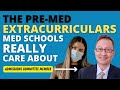 The Extracurriculars Med Schools REALLY Care About | Premed Advice from Medical School Adcom Member