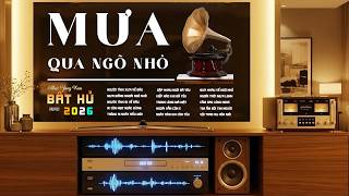 Mưa Qua Ngõ Nhỏ, Mưa Bụi - LK Nhạc Vàng Hải Ngoại Xưa Hay Nhất - Công Tuấn Bolero 2026