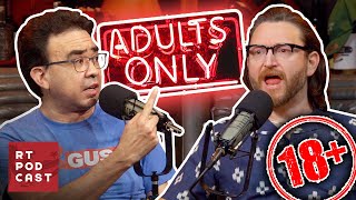 Adults Only - Ep. 656 - RT Podcast