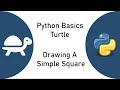 Python Turtle Basics - Drawing a Simple Square