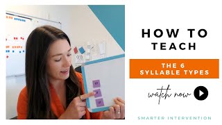 How to Teach the 6 Syllable Types