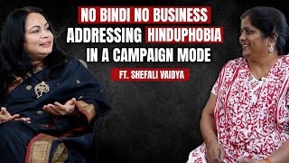 No Bindi No Business: How Shefali Vaidya Addressed Hinduphobia In A Campaign Mode