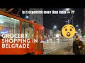 Grocery Shopping In Belgrade , Serbia ! | Expensive than India ? | Aakash Ahlawat Vlogs ! |