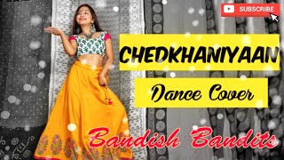 Chedkhaniyaan🌼|Dance Cover 🔥|Bandish Bandits| Choreography by Nicole Concessao ♥️| Durba Dey