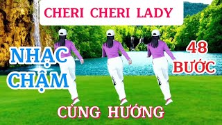 CHERI CHERI LADY/Nhạc chậm cùng hướng