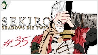 EP. 35 다크소울의 후속작! 닌자 다크소울 | 세키로: 섀도우 다이 트와이스 // Sekiro: Shadows Die Twice