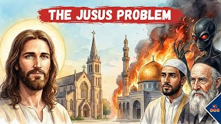 THE JESUS PROBLEM