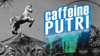 Caffeine - Putri (Official Audio)