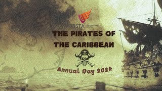 Pirates of the Caribbean Sets Sail at Vista International | ANNUAL DAY CELEBRATIONS Starts 7:15 P.M.