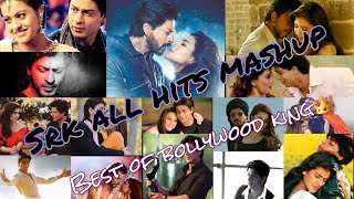 Best of SRK mashup💞.All hits of SRK. Bollywood King SRK👑