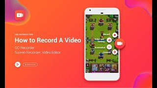 How to record a video with GO Recorder – Screen Recorder, Video Editor