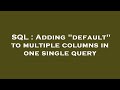 SQL : Adding 