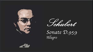 Schubert Sonate D.959 - Allegro