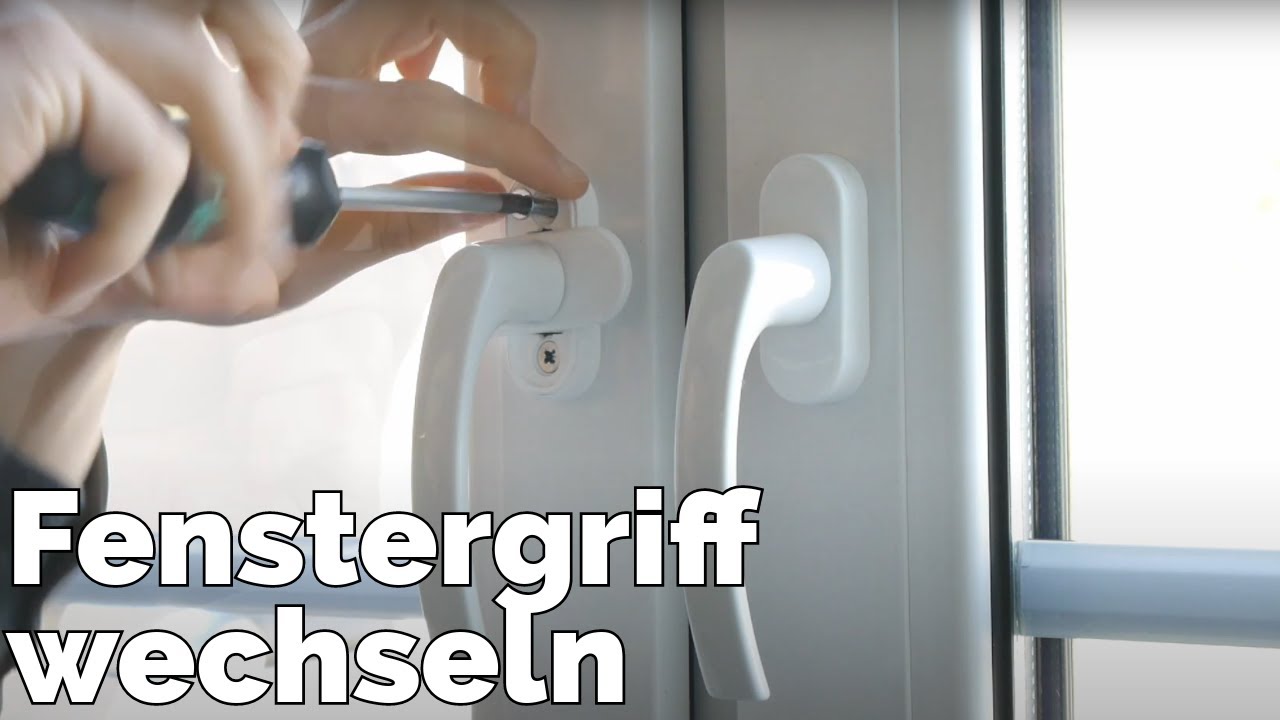 Tutorial | Fenstergriff Wechseln / Austauschen - YouTube